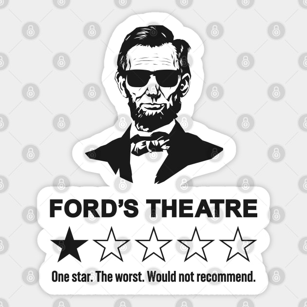 Abraham Lincoln Ford's Theatre - Funny One-Star Review Sticker by TwistedCharm